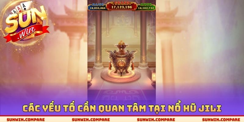 Các yếu tố cần quan tâm tại nổ hũ Jili
