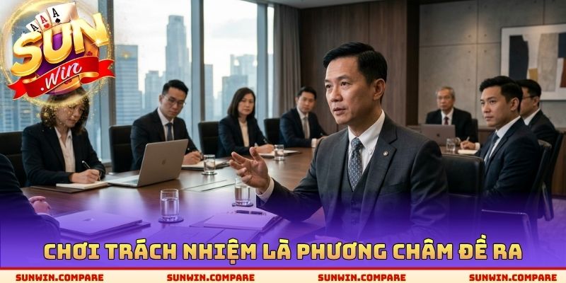 Chơi trách nhiệm là phương châm đề ra