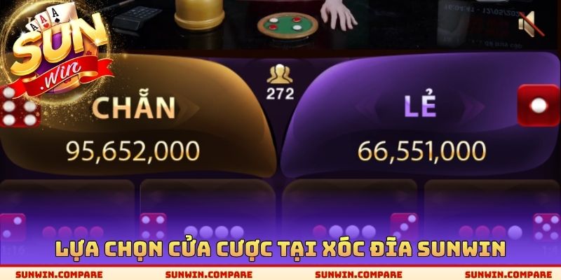 Lựa chọn cửa cược tại xóc đĩa SUNWIN