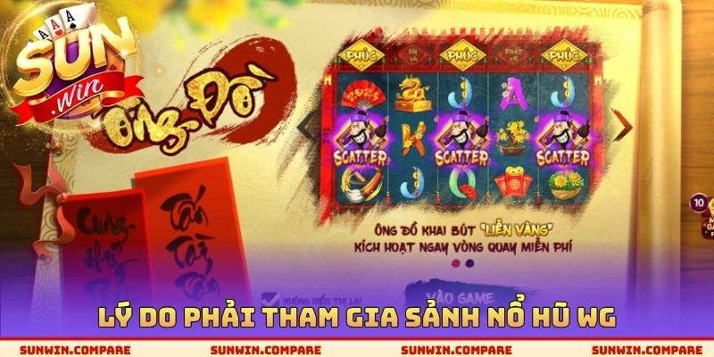 Lý do phải tham gia sảnh nổ hũ WG