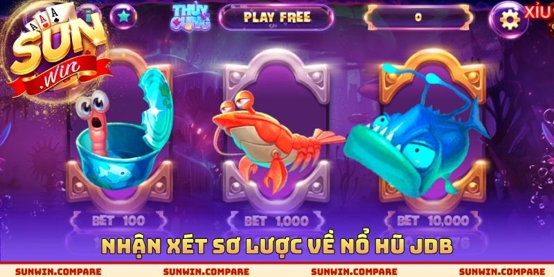 Nhận xét sơ lược về nổ hũ JDB
