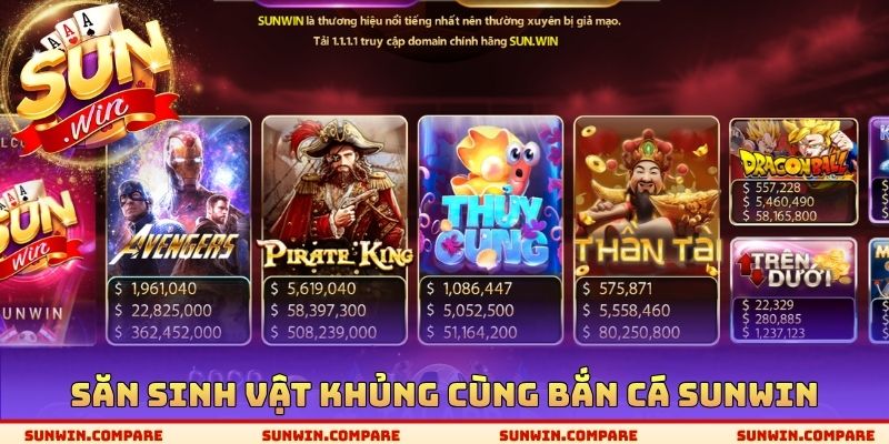 SUNWIN 11 Săn sinh vật khủng cùng bắn cá SUNWIN