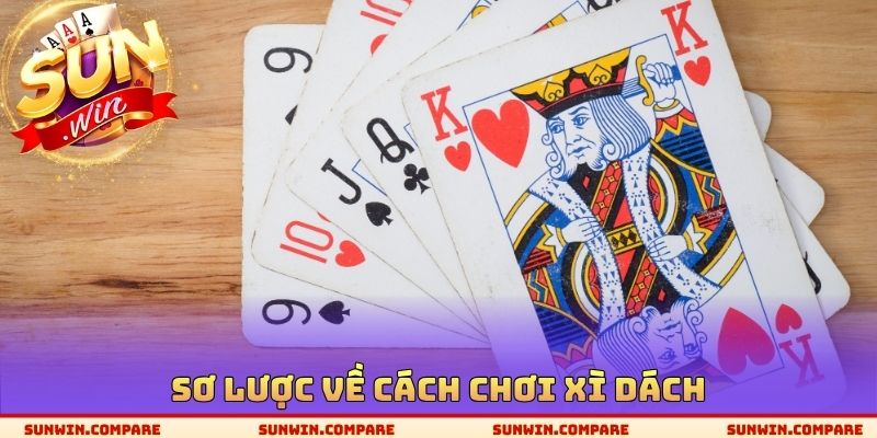 Sơ lược về cách chơi Xì Dách